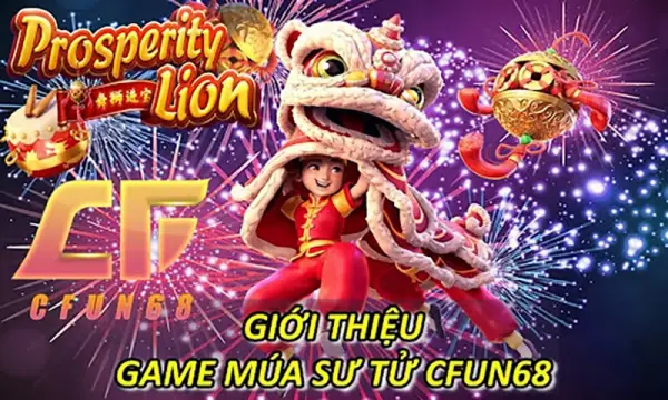 Múa sư tử là game slot với chủ đề hấp dẫn