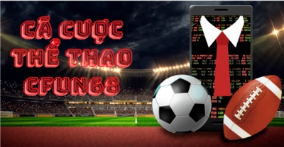 Thể thao cfun68 nơi cá cược thể thao hot nhất hiện nay