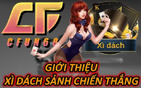 Giới thiệu game bài Xì Dách Sảnh Chiến Thắng