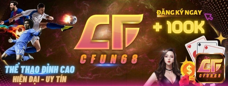 Thể thao cfun68 nơi cá cược thể thao hot nhất hiện nay
