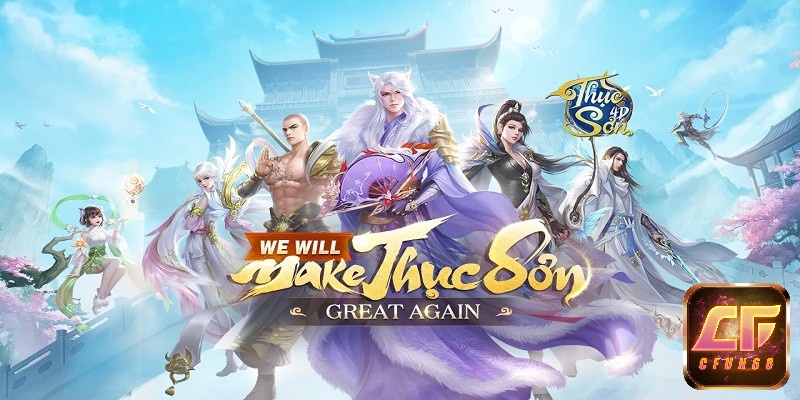 Game Thục Sơn Kỳ Hiệp Mobile là tựa Game nhập vai đáng mong chờ