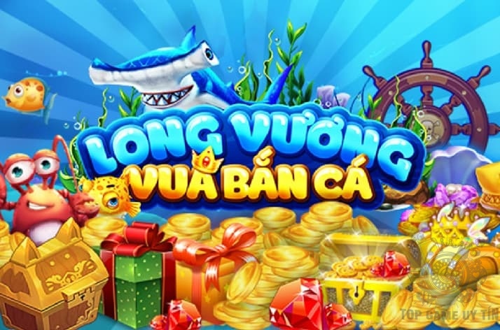 Game Bắn Cá Long Vương Online 3D: Bắn cá online cực cuốn