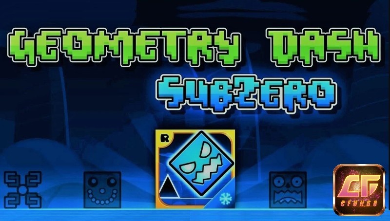 Review Game Geometry Dash SubZero cùng CFUN68