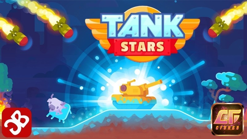Tham gia Game Tank Stars cùng CFUN68 nhé