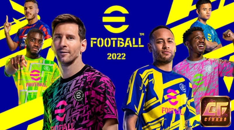 Cùng cfun68 trải nghiệm trò chơi Game eFootball™ 2022 nhé