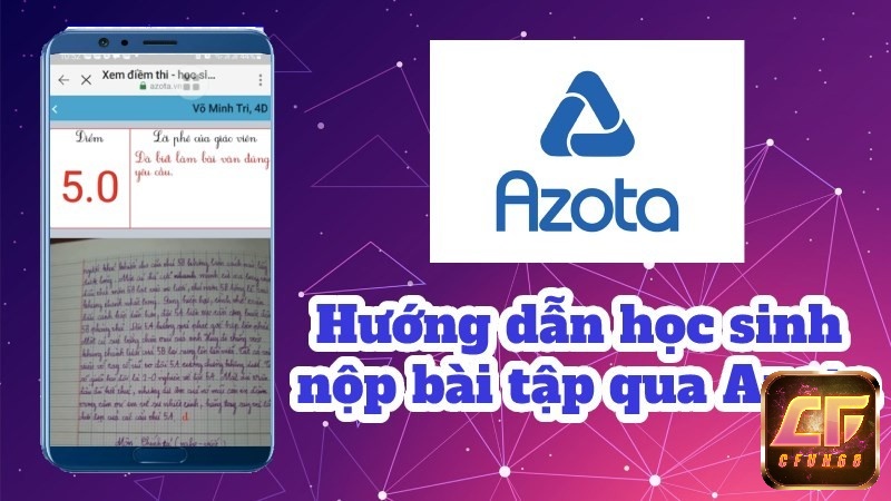 Giúp học sinh tiết kiệm được thời gian khi nộp bài qua azota