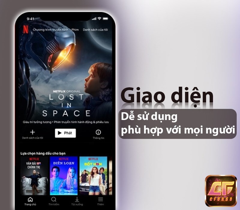 App Netflix có giao diện đơn giản giúp bạn dễ dàng làm quen và sử dụng để xem phim