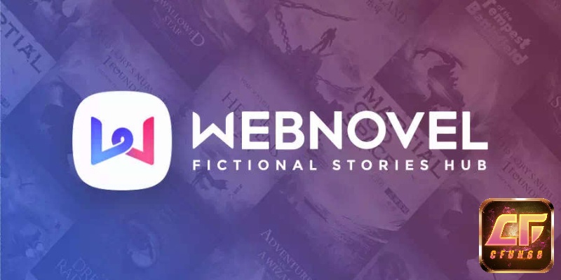 App Webnovel ứng dụng đọc truyện hay nhất hiện nay