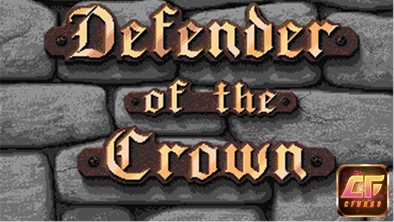 Cùng CFUN68 tìm hiểu về Game Defender of the Crown