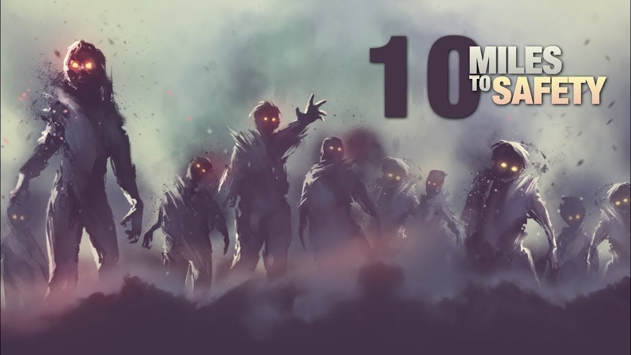 Game 10 Miles to Safety - Game sinh tồn trong thế giới tận thế