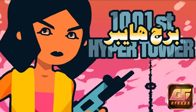 Game 1001st Hyper Tower - Game FPS giả tưởng độc đáo