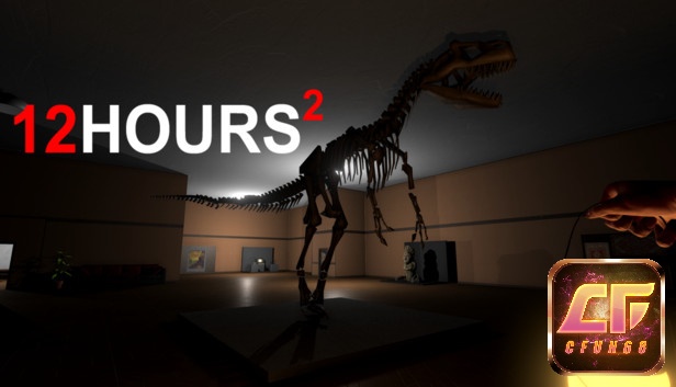 Game 12 HOURS 2 - Game kinh dị nổi tiếng và hấp dẫn