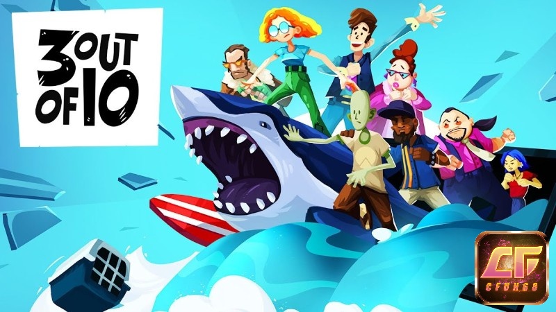 Game 3 out of 10: Trải nghiệm cuộc phiêu lưu cực kỳ thú vị