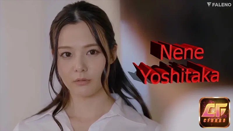 Tìm hiểu chi tiết nữ diễn viên Nene Yoshitaka
