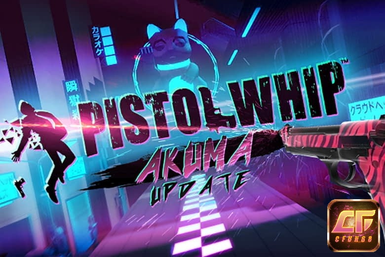 Pistol Whip là tựa game VR đầu tiên với thể loại game bắn súng