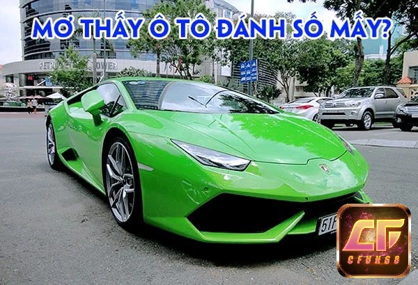 Mơ thấy ô tô nên đánh số mấy để về bờ?