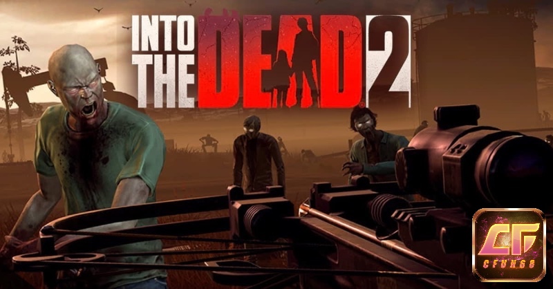 Into the Dead 2 game bắn súng mobile đòi hỏi người chơi phải chiến đấu với thây ma