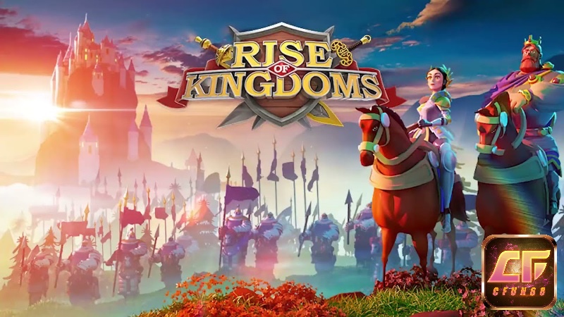 Rise of Kingdoms: Lost Crusade game đế chế mobile hàng đầu hiện nay