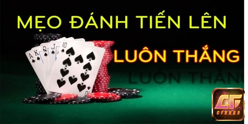 Kinh nghiệm chơi game bài tiến lên miền Nam luôn thắng từ cao thủ