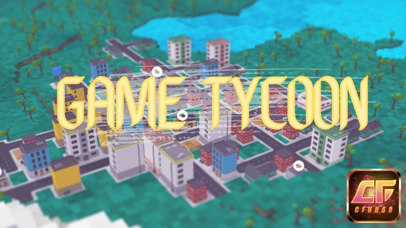 Game tycoon là một tựa game mô phỏng về việc kinh doanh một doanh nghiệp