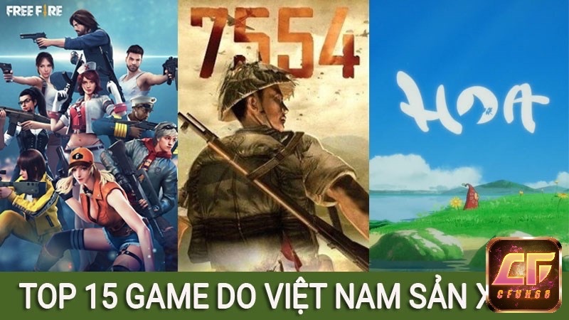 Top game hay nhất Việt Nam cực kỳ độc đáo và nổi tiếng nhất