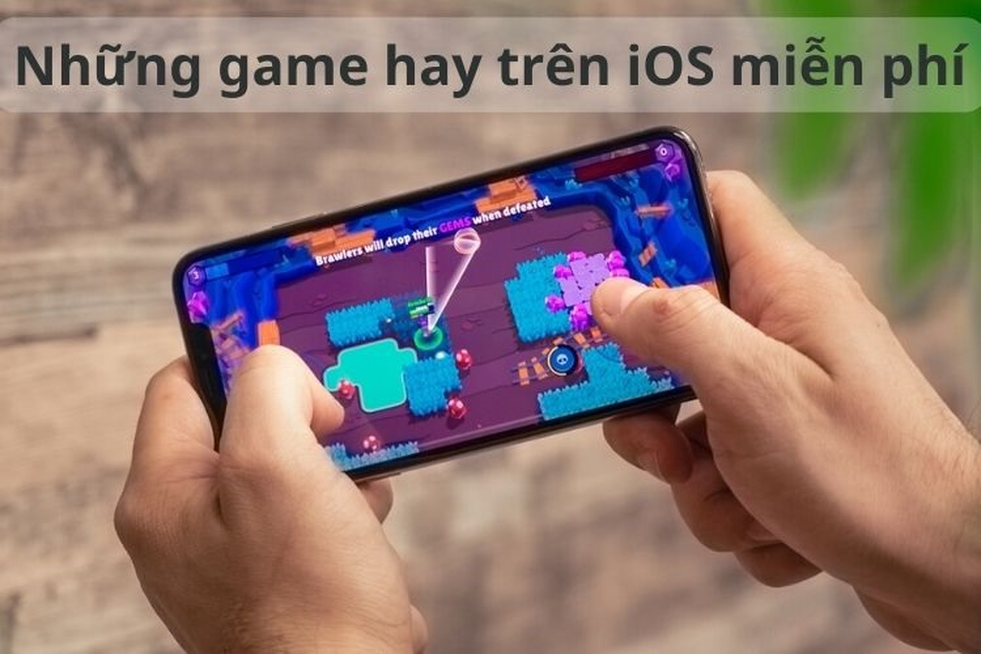 Top game ios hay nhất hiện nay và đáng chơi nhất cho game thủ