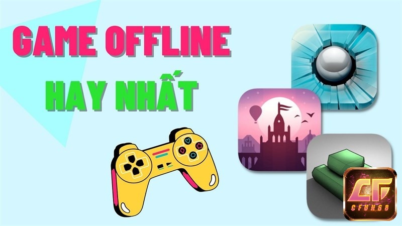 Khám phá top game offline nhiều người chơi ngay tại cfun68 nhé!