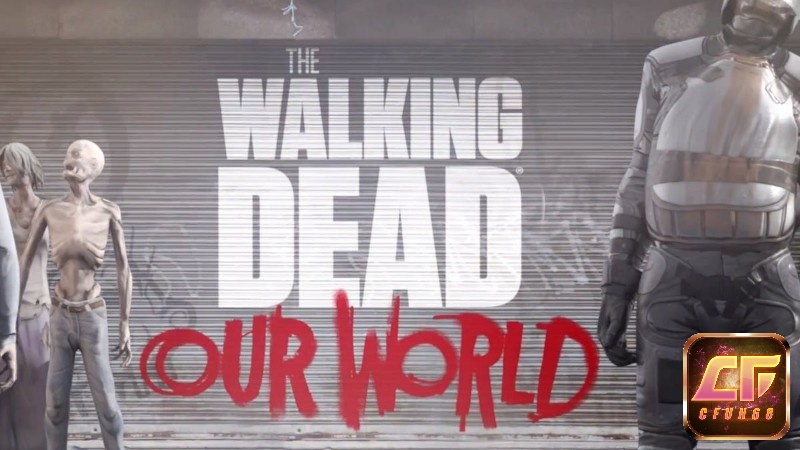 Top game zombie hấp dẫn The Walking Dead: Our World