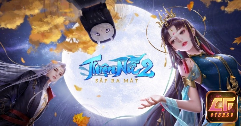 Top game nhập vai kiếm hiệp Thiện Nữ 2 Mobile