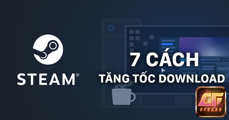 Tối ưu tốc độ tải game sẽ giúp giảm thời gian chờ đợi game mới và giảm nguy cơ lỗi khi tải