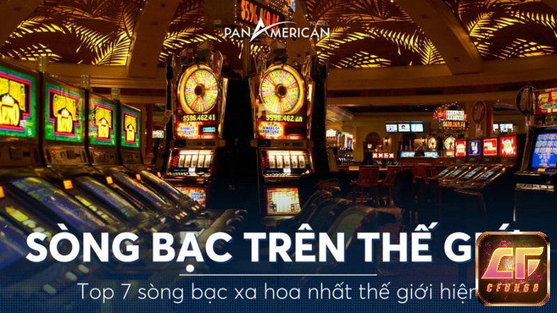 Diện tích sàn casino coi là tiêu chí trực quan nhất để đánh giá quy mô sòng bài lớn nhất thế giới