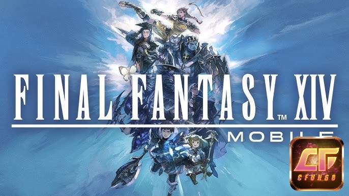 Giới thiệu top game mobile hay android ios chất lượng cao thể loại nhập vai Final Fantasy XIV Mobile