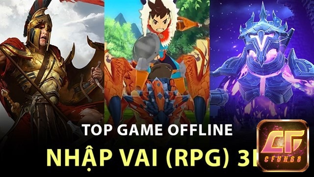 Chinh phục top game nhập vai offline hay nhất với hệ thống gameplay xuất sắc và cơ chế nhận vật hấp dẫn