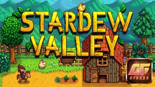 Về top game nhập vai offline hay nhất mô phỏng chân thực cuộc sống thú vị Stardew Valley