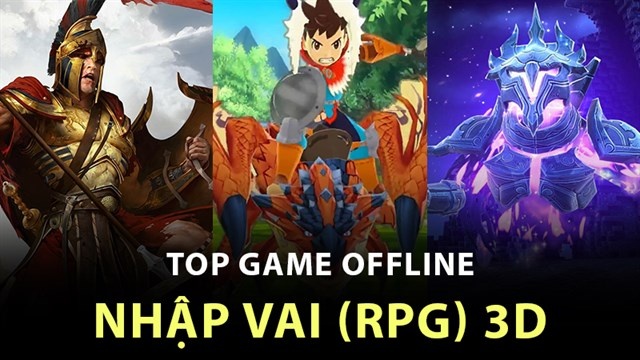 Top game nhập vai offline hay nhất: Game RPG đáng chơi nhất