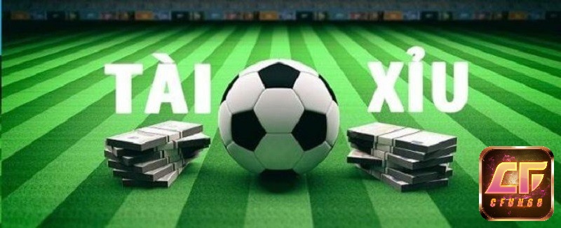 Khám phá kèo tài xỉu 1.5 2 là gì cùng Cfun68 ngay nhé!
